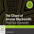 Cover Art for B00NPB4KHU, The Chant of Jimmie Blacksmith by Thomas Keneally