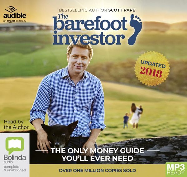 Cover Art for 9781489460752, The Barefoot Investor: 2018/2019 Edition: The Only Money Guide You'll Ever Need by Scott Pape