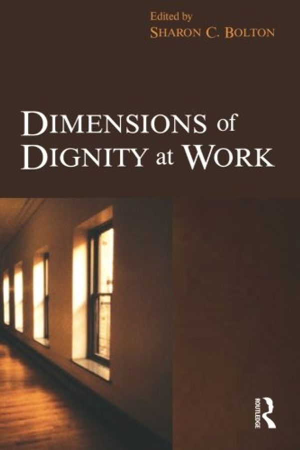 Cover Art for 9780750683333, Dimensions of Dignity at Work by Sharon Bolton