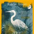 Cover Art for B08431VZNP, The Rain Heron by Robbie Arnott