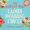 Cover Art for 9780733642579, The Shelly Bay Ladies Swimming Circle by Sophie Green, Anthea Greco