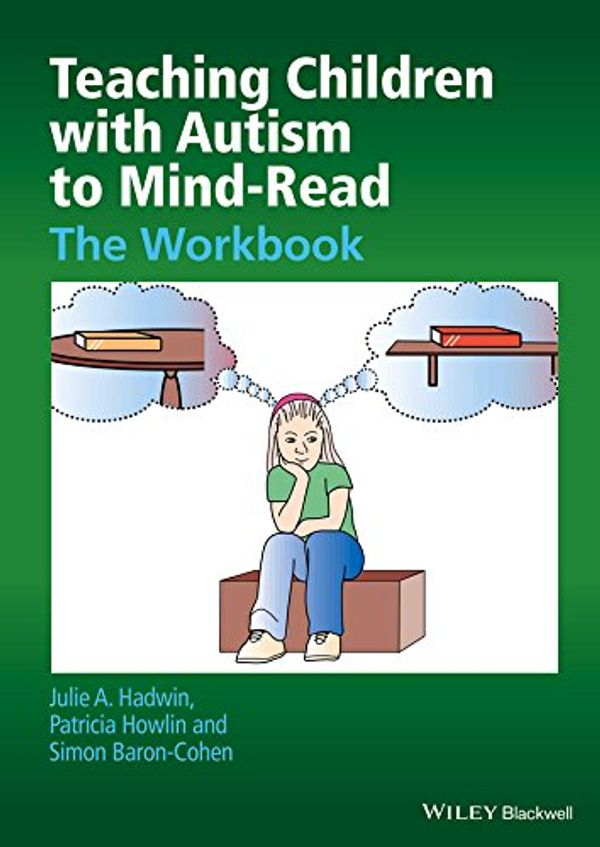 Cover Art for B014SW66K8, Teaching Children with Autism to Mind-Read: The Workbook by Patricia Howlin