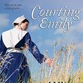 Cover Art for 9781494568351, Courting Emily by Amy Lillard
