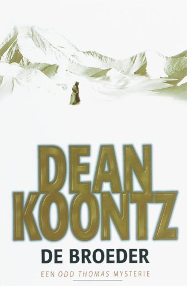 Cover Art for 9789024560400, De broeder by Dean R. Koontz