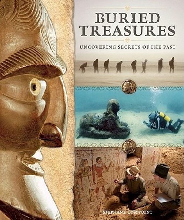 Cover Art for 9780810997813, Buried Treasures: Uncovering Secrets of the Past by John Kinsella