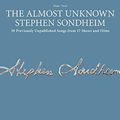 Cover Art for 9781495011535, THE ALMOST UNKNOWN STEPHEN SONDHEIM - PIANO/VOCAL PREVIOUSLY UNPUBLISHED SONGS Format: Softcover by Stephen Sondheim