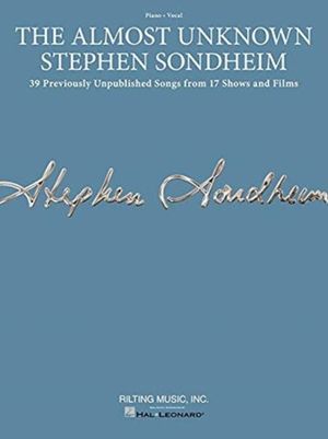 Cover Art for 9781495011535, THE ALMOST UNKNOWN STEPHEN SONDHEIM - PIANO/VOCAL PREVIOUSLY UNPUBLISHED SONGS Format: Softcover by Stephen Sondheim