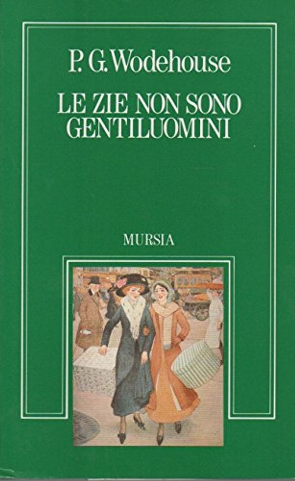 Cover Art for 9788842504023, Le zie non sono gentiluomini by Pelham G. Wodehouse