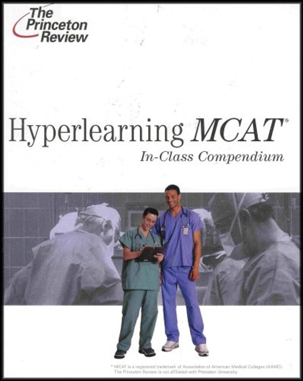 Cover Art for B000SKO134, The Princeton Review - Hyperlearning MCAT In-Class Compendium by Princeton Review Staff