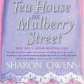 Cover Art for 9780141018720, The Tea House on Mulberry Street by Sharon Owens