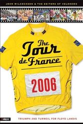 Cover Art for 9781931382915, The Tour De France 2006 by John Wilcockson