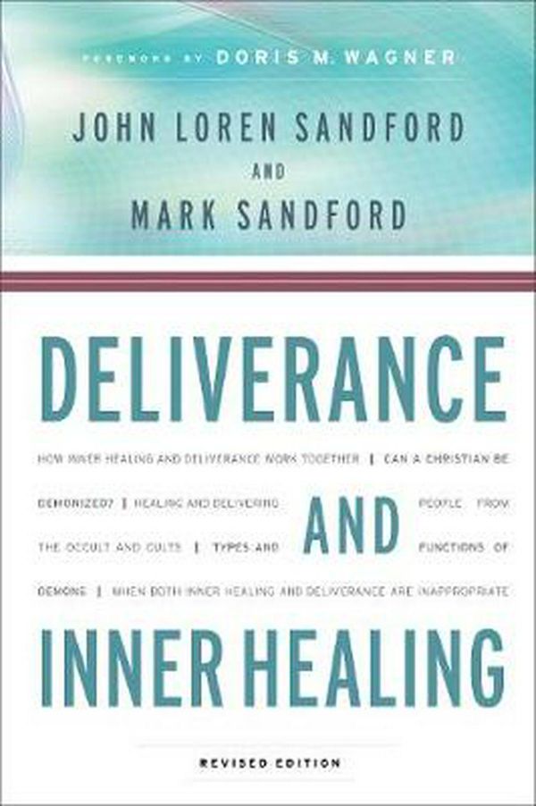 Cover Art for 9780800794484, Deliverance and Inner Healing by John Loren Sandford