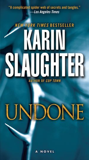 Cover Art for 9781101887479, UndoneWill Trent by Karin Slaughter