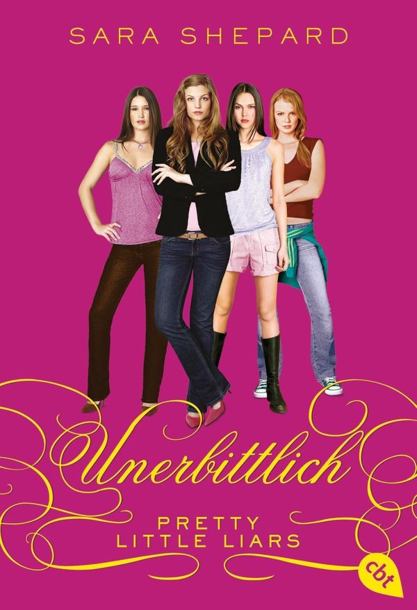 Cover Art for 9783570310328, Pretty Little Liars - Unerbittlich by Sara Shepard