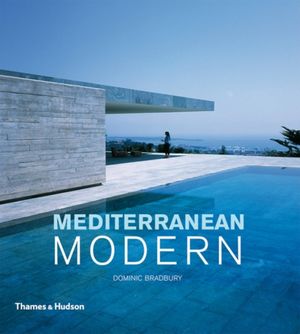 Cover Art for 9780500289273, Mediterranean Modern by Dominic Bradbury