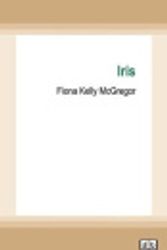 Cover Art for 9781038723444, Iris by Fiona Kelly McGregor