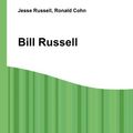 Cover Art for 9785510545630, Bill Russell by Jesse Russell, Ronald Cohn