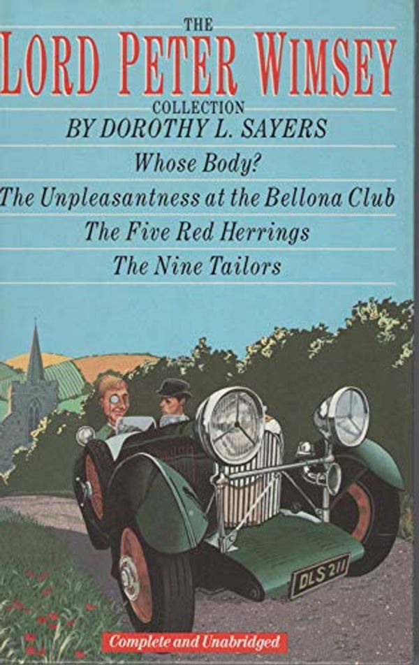 Cover Art for 9780706450873, THE LORD PETER WIMSEY COLLECTION Whose Body, The Unpleasantness at the Bellona Club, The Five Red Herrings, Nine Tailors by Dorothy L. Sayers