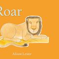 Cover Art for 9780733329951, Roar by Alison Lester