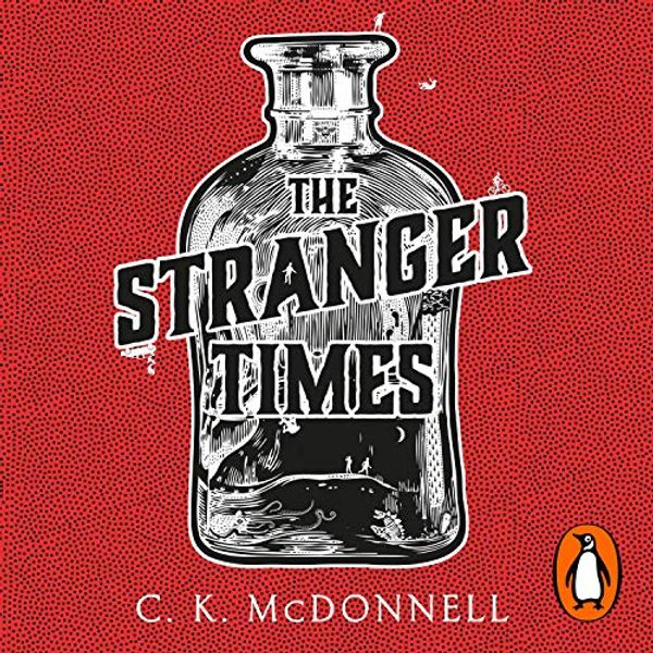 Cover Art for B08LHC4MN8, The Stranger Times by C. K. McDonnell