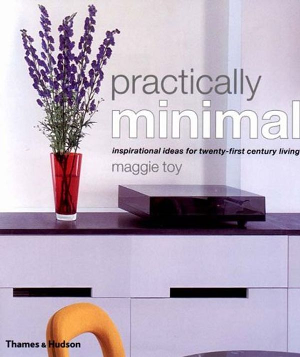 Cover Art for 9780500510100, Practically Minimal by Maggie Toy