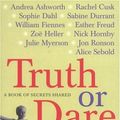 Cover Art for 9780330432016, Truth or Dare by Justine Picardie