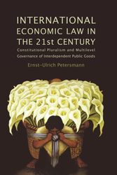 Cover Art for 9781849460637, International Economic Law in the 21st Century by Ernst-Ulrich Petersmann