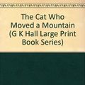 Cover Art for 9780816155507, The Cat Who Moved a Mountain by Lilian Jackson Braun