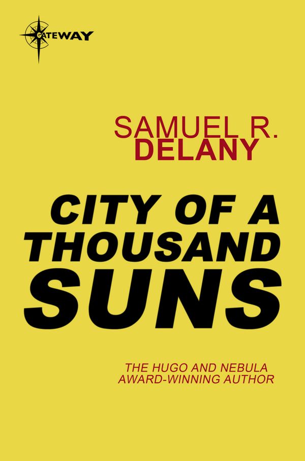 Cover Art for 9780575119154, City of a Thousand Suns by Samuel R. Delany