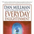 Cover Art for 9780446674973, Everyday Enlightenment by Dan Millman