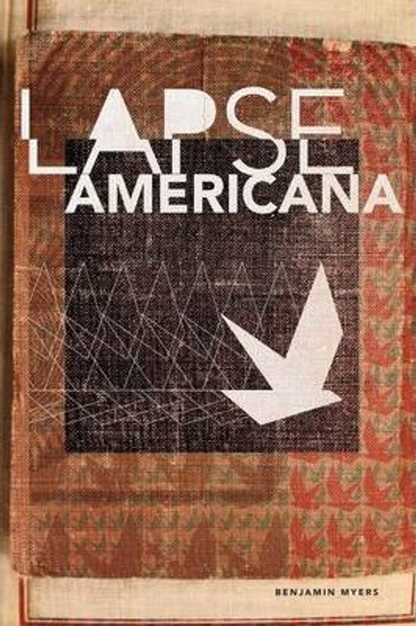 Cover Art for 9781935520719, Lapse Americana by Myers, Benjamin