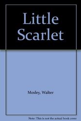 Cover Art for 9781435292413, Little Scarlet by Walter Mosley