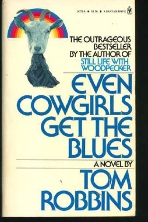 Cover Art for 9780553143713, Even Cowgirls Get the Blues by Tom Robbins