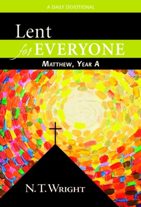 Cover Art for B00ET7PPQY, Lent for Everyone: Matthew, Year A by N. T. Wright