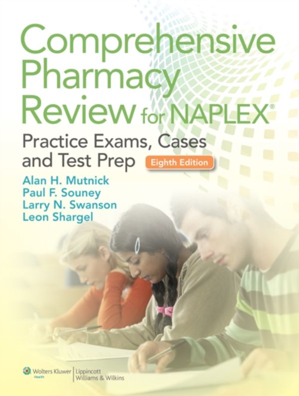 Cover Art for 9781451119879, Comprehensive Pharmacy Review for NAPLEX by Alan H. Mutnick, Paul F. Souney, Larry N. Swanson, Leon Shargel