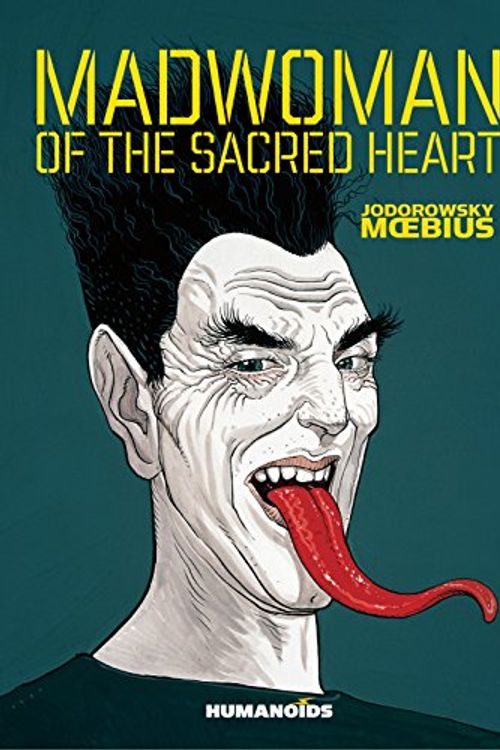 Cover Art for 9781594650987, Madwoman of the Sacred Heart by Alexandro Jodorowsky, Moebius