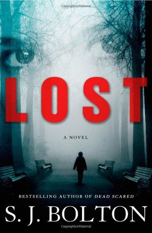 Cover Art for 9781250028563, Lost by S J Bolton