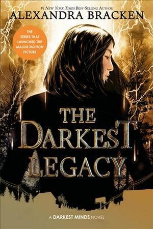 Cover Art for 9781368057523, The Darkest Legacy (the Darkest Minds, Book 4) (Darkest Minds Novel) by Alexandra Bracken