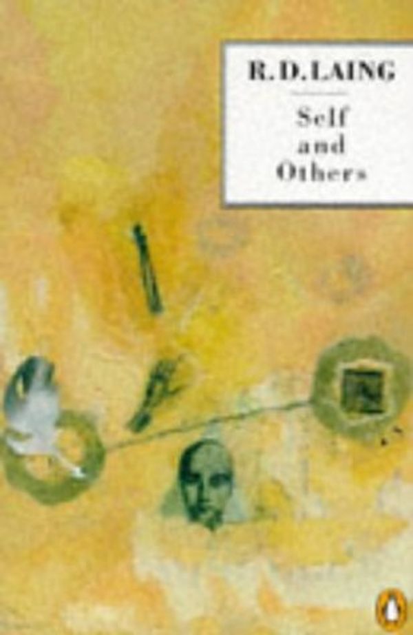 Cover Art for 9780140134674, Self and Others by R. D. Laing