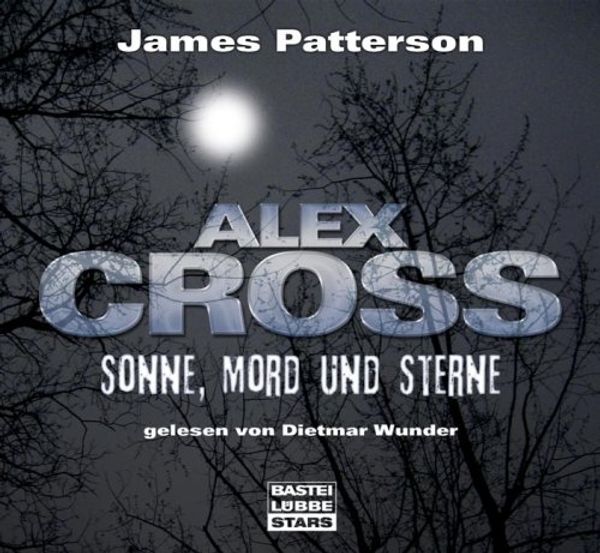 Cover Art for 9783404773350, Sonne, Mord und Sterne, 6 Audio-CDs by James Patterson, Dietmar Wunder