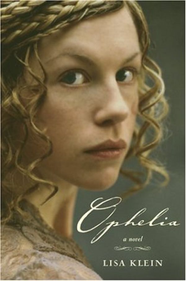 Cover Art for 9781582348018, Ophelia by Lisa M. Klein