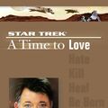 Cover Art for 9781471106514, A Time To Love by Robert Greenberger