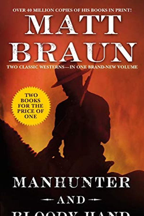 Cover Art for 9781250214706, Manhunter and Bloody Hand by Matt Braun