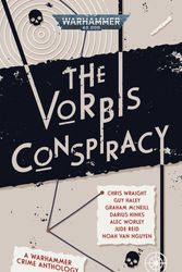 Cover Art for 9781800261860, The Vorbis Conspiracy by Jude Reid, Van Nguyen, Noah, Guy Haley, Graham McNeill, Darius Hinks, Alec Worley, Chris Wraight