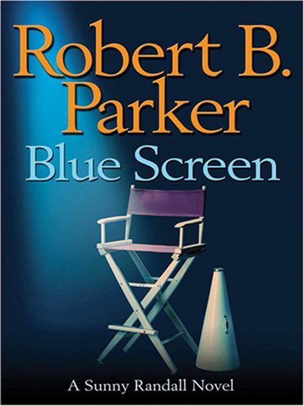 Cover Art for 9780786285594, Blue Screen by Robert B. Parker