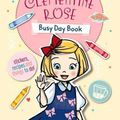 Cover Art for 9780857984111, Clementine Rose Busy Day Book by Jacqueline Harvey