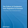 Cover Art for 9780203890561, The Culture of Confession from Augustine to Foucault: A Genealogy of the 'Confessing Animal' by Chloe Taylor