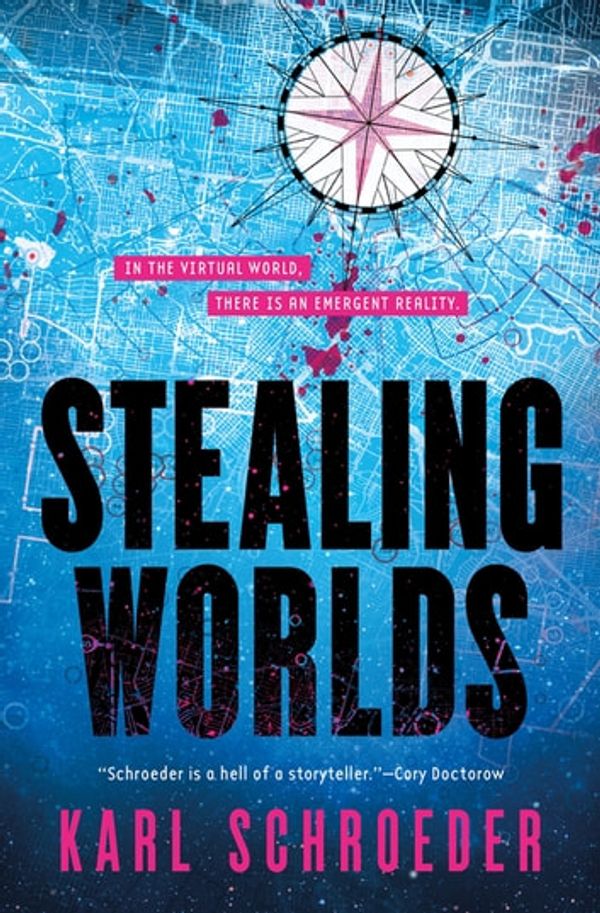 Cover Art for 9780765399977, Stealing Worlds by Karl Schroeder