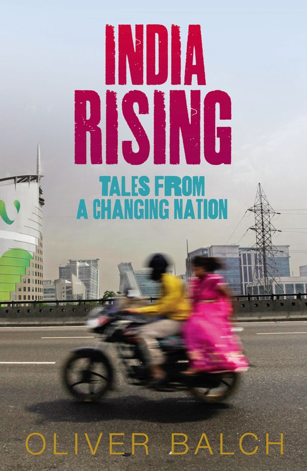 Cover Art for 9780571259250, India Rising by Oliver Balch
