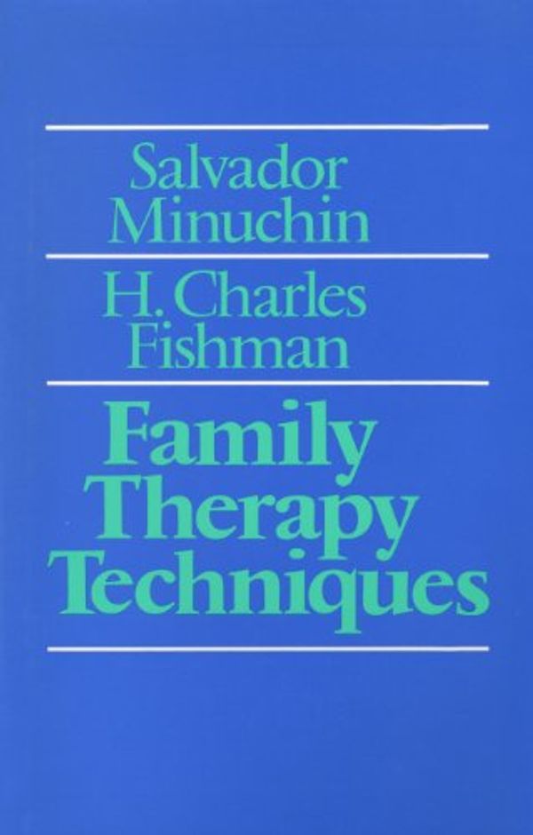 Cover Art for B00DMKS0K2, Family Therapy Techniques by MINUCHIN, Salvador, Fishman, H. Charles